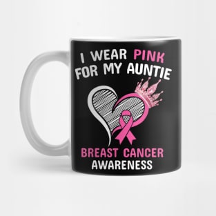 I Wear Pink For My Auntie Heart Ribbon Cancer Awareness Mug